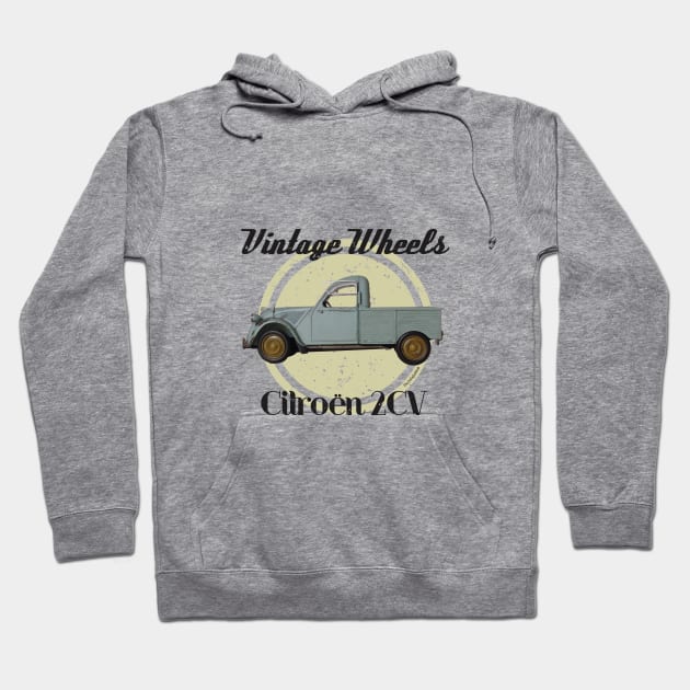 Vintage Wheels - Citroën 2CV Pickup Hoodie by DaJellah